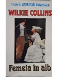 Wilkie Collins - Femeia in alb
