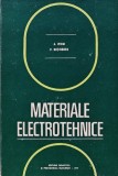 Materiale Electrotehnice, A. Ifrim, 1979, Editura Didactica si Pedagogica, 367 pagini, Coperta Cartonata