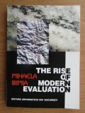 The Rise of Modern Evaluation / Mihaela Irimia Universitatea Bucuresti 1999