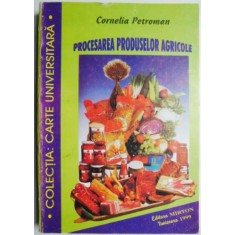 Procesarea produselor agricole &ndash; Cornelia Petroman