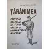 TARANIMEA. FAURIREA STATULUI NATIONAL UNITAR SI MODERNIZAREA ROMANIEI-VICTOR SURDU-217765