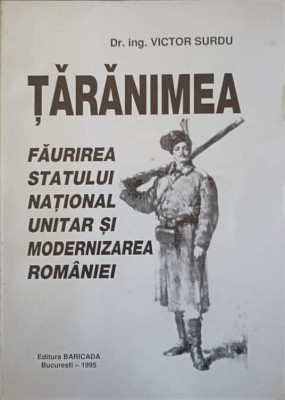 TARANIMEA. FAURIREA STATULUI NATIONAL UNITAR SI MODERNIZAREA ROMANIEI-VICTOR SURDU-217765 foto