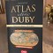 Larousse - Atlas Istoric DUBY. Toata Istoria Lumii in 300 de Harti (Ca nou!)