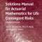 Solutions Manual for Actuarial Mathematics for Life Contingent Risks