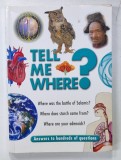 TELL ME WHERE ? ANSWERS TO HUNDREDS OF QUESTIONS , 2002