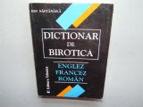 Cumpara ieftin DICTIONAR DE BIROTICA -ENGLEZ,FRANCEZ,ROMAN -ION NAFTALAILA