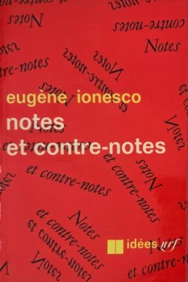 Notes et contre-notes - Eugene Ionesco foto