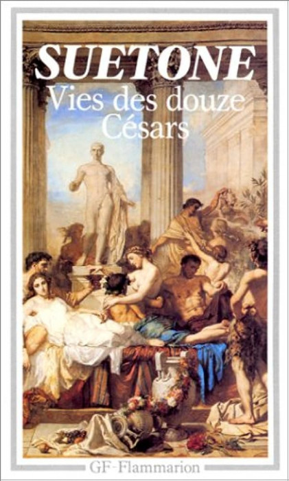 Vies des douze Cesars / Suetone Suetonius