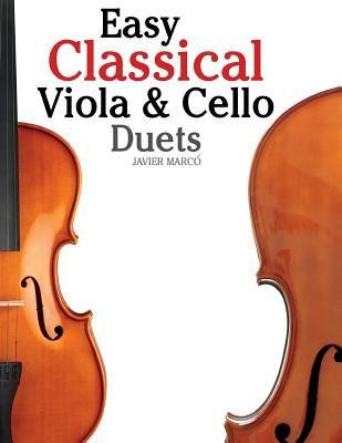 Easy Classical Viola &amp;amp; Cello Duets: Featuring Music of Bach, Mozart, Beethoven, Strauss and Other Composers. foto