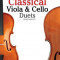 Easy Classical Viola &amp; Cello Duets: Featuring Music of Bach, Mozart, Beethoven, Strauss and Other Composers.