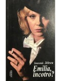 Smaranda Jelescu - Emilia, incotro? (semnata) (Editia: 2009)
