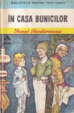 Carte Ionel Teodoreanu - In casa bunicilor (1979), Editura Ion Creanga, Coperta cartonata, 182 pagini, Dimensiune 13x20 cm, Limba Romana