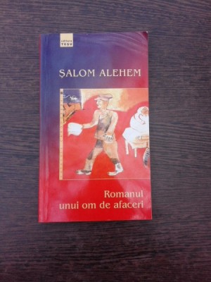 Romanul unui om de afaceri - Salom Alehem foto