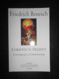 Friedrich Benesch - Christos in prezent. Contributii la Christologie