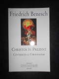 Friedrich Benesch - Christos in prezent. Contributii la Christologie