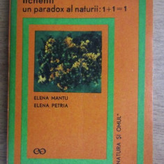 Lichenii - un paradox al naturii : 1+1=1 / Elena Mantu si Elena Petria
