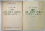CONTRIBUTII LA ISTORIA LIMBII ROMANE LITERARE IN SECOLUL AL XIX - LEA , redactor responsabil ACAD. TUDOR VIANU , VOLUMELE I - II , 1956- 1958