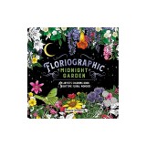 Floriographic: Midnight Garden: An Artist's Coloring Book of Nighttime Floral Wonders