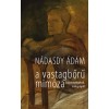 A vastagbőrű mim&oacute;za - &Iacute;r&aacute;sok melegekről, melegs&eacute;gről - N&aacute;dasdy &Aacute;d&aacute;m