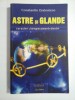 ASTRE si GLANDE caracter * temperament * destin - Constantin Eratostene