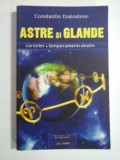ASTRE si GLANDE caracter * temperament * destin - Constantin Eratostene