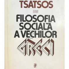 Constantin Tsatsos - Filosofia socială a vechilor Greci (editia 1979)
