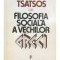 Constantin Tsatsos - Filosofia sociala a vechilor Greci (Editia: 1979)