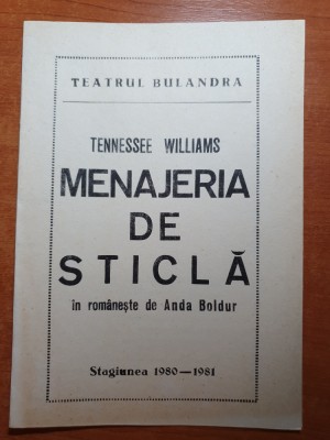 program teatrul bulandra 1980-1981-menajeria de sticla-h. malaiele,marcel iures foto