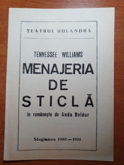 program teatrul bulandra 1980-1981-menajeria de sticla-h. malaiele,marcel iures