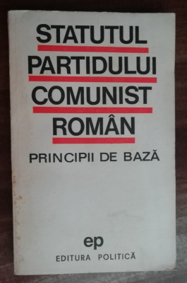 myh 542s - Statutul Partidului Comunist Roman principii de baza 1970 de colectie foto