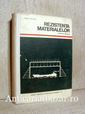 Rezistenta materialelor - Capitole speciale - Nicolae Beschea foto