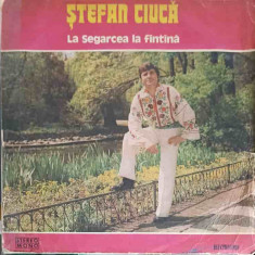 Disc vinil, LP. LA SEGARCEA LA FANTANA-STEFAN CIUCA