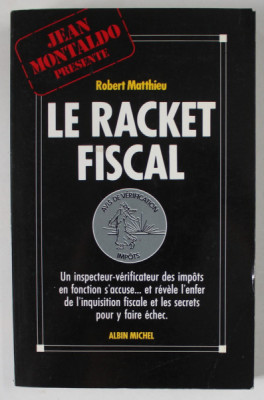 LE RACKET FISCAL par ROBERT MATTHIEU , 1990 foto