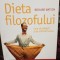 Richard Watson - Dieta filozofului (Editia: 2006)