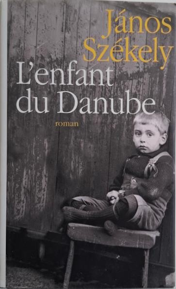 L&#039;enfant du Danube &ndash; Janos Szekely