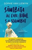 S&acirc;mbăta &icirc;n care totul s-a schimbat carte Sophie Van Llewyn Paperback Litera Romane Beletristica Anii 70