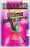 Ultima petrecere - Trei