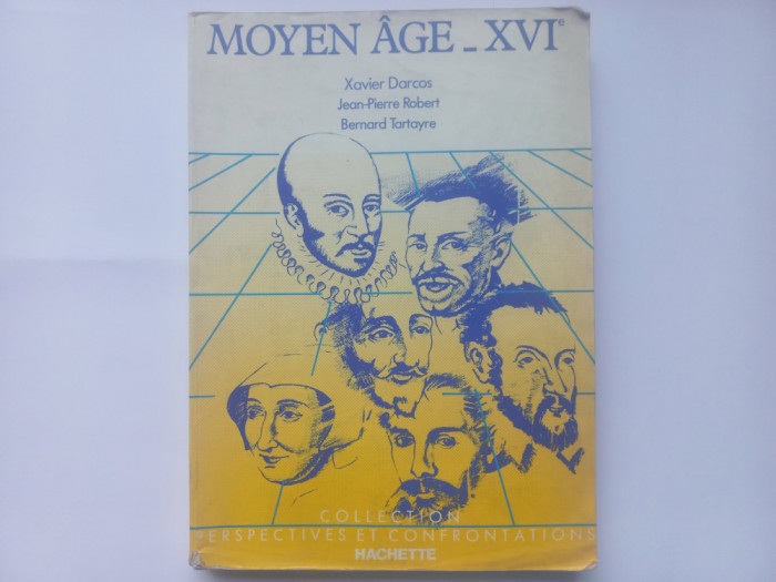 XAVIER DARCOS; JEAN-PIERRE ROBERT- LE MOYEN AGE ET LE XVI SIECLE EN LITTERRATURE