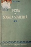 Lectia in scoala sovietica - I. N. Cazantev - Carte Antica