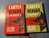 Cartea neagra a securitatii volumele 1 si 2 Ion Mihai Pacepa
