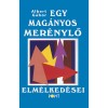 Egy mag&aacute;nyos mer&eacute;nylő elm&eacute;lked&eacute;sei - Albert G&aacute;bor