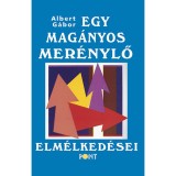 Egy mag&aacute;nyos mer&eacute;nylő elm&eacute;lked&eacute;sei - Albert G&aacute;bor