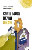 Cumpara ieftin Copiii Mari Devin Bizari, Letizia Timofte, Ovidiu Gligu - Editura Predania