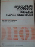 INREGISTRARI MAGNETICE DIGITALE. CAPETE MAGNETICE-PETRU CIUREANU, HORIA GAVRILA