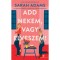 Add nekem, vagy elveszem! - Sarah Adams