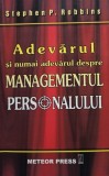 Adevarul si numai adevarul despre managementul personalului