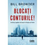 Cumpara ieftin Blocati conturile! Crima si spalare de bani in Rusia lui Putin - Bill Browder, Corint