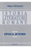 Istoria literaturii romane. Epoca junimii - Virgil Vintilescu