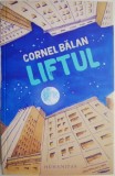 Liftul - Cornel Balan - Roman, Beletristica