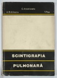 SCINTIGRAFIA PULMONARA de C. ANASTASATU ..T. POP , 1970, PREZINTA HALOURI DE APA *